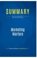 Summary: Marketing Warfare:Review and Analysis of Ries and Trout's Book