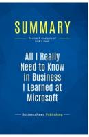 Summary: All I Really Need to Know in Business I Learned at Microsoft:Review and Analysis of Bick's Book