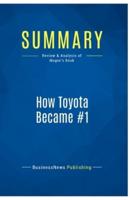 Summary: How Toyota Became #1:Review and Analysis of Magee's Book