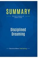 Summary: Disciplined Dreaming:Review and Analysis of Linkner's Book
