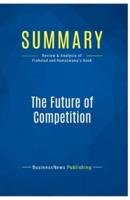 Summary: The Future of Competition:Review and Analysis of Prahalad and Ramaswamy's Book