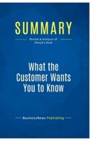 Summary: What the Customer Wants You to Know:Review and Analysis of Charan's Book