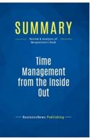 Summary: Time Management from the Inside Out:Review and Analysis of Morgenstern's Book