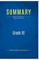 Summary: Crush It!:Review and Analysis of Vaynerchuk's Book