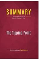 Summary: The Tipping Point:Review and Analysis of Malcolm Gladwell's Book