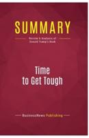 Summary: Time to Get Tough:Review and Analysis of Donald Trump's Book