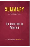 Summary: The Idea that Is America:Review and Analysis of Anne-Marie Slaughter's Book