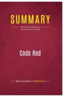Summary: Code Red:Review and Analysis of David Dranove's Book