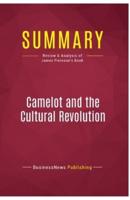 Summary: Camelot and the Cultural Revolution:Review and Analysis of James Piereson's Book