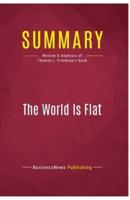 Summary: The World Is Flat:Review and Analysis of Thomas L. Friedman's Book