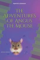 The Adventures of Angus the Mouse