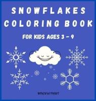 Snowflakes Coloring Book for Kids Ages 3 - 9