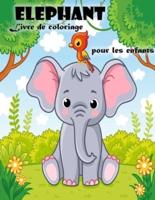 Livre de coloriage d'éléphants pour les enfants de 3 à 6 ans: Livre de coloriage d'éléphants mignons pour garçons et filles