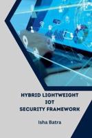 Hybrid Lightweight IoT Security Framework