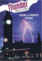 Thunder 1/Quand La Menace Gronde