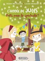 L'annee De Jules, juin/Pre^ts Pour Le Spectacle