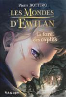 Les Mondes d'Ewilan 1/La Foret Des Captifs