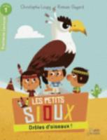 Les Petits Sioux/Droles D'oiseaux!