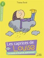 Les Caprices De Louise/La Sieste Et La Pluie, Quel Ennui!