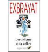 Barthelemy Et SA Colere