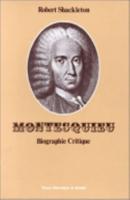 Montesquieu, Une Biographie Critique