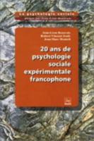 Vingt Ans De Psychologie Sociale Expérimentale Francophone