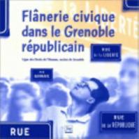 Flânerie Civique Dans Le Grenoble Républicain