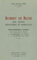 Robert De Blois, Son Oeuvre Didactique Et Narrative