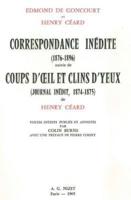 Correspondance Inedite (1876-1896) Suivie De Coups d'Oeil Et Clins d'Yeux (Journal Inedit, 1874-1875) De Henry Ceard