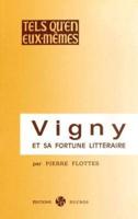 Vigny Et Sa Fortune Litteraire