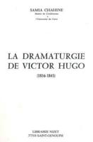 La Dramaturgie De Victor Hugo (1816-1843)