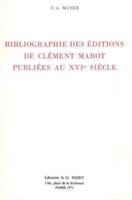 Bibliographie Des Editions De Clement Marot Publiees Au Xvie Siecle
