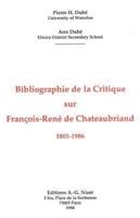 Bibliographie De La Critique Sur Francois-Rene De Chateaubriand, 1801-1986