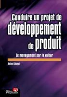Conduire un projet de développement de produit:Le management par la valeur