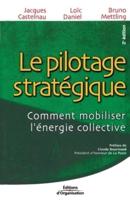 Le pilotage stratégique:Comment mobiliser l'énergie collective