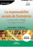 La responsabilité sociale de l'entreprise:Comprendre, rédiger le rapport annuel