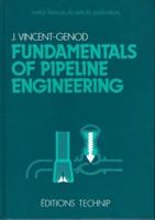Fundamentals of Pipeline Engineering