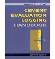 Cement Evaluation Logging Handbook