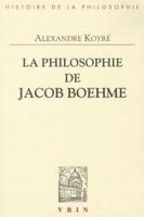 La Philosophie De Jacob Boehme