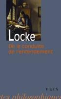 John Locke: De La Conduite De l'Entendement