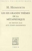 Les Six Grands Themes De La Metaphysique Occidentale