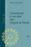 L'Assentiment Et Son Objet Chez Gregoire De Rimini