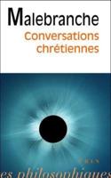 Nicolas Malebranche: Conversations Chretiennes