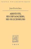Aristote, Ses Devanciers, Ses Successeurs