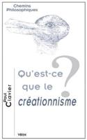 Qu'est-Ce Que Le Creationnisme?