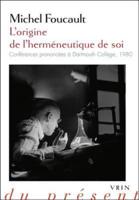 L'Origine De l'Hermeneutique De Soi