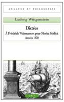 Dictees a Friedrich Waismann Et Pour Moritz Schlick
