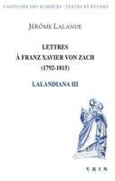 Lettres a Franz Xavier Von Zach (1792-1815)