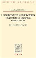 Les Meditations Metaphysiques, Objections Et Reponses De Descartes