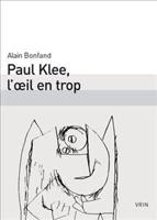 Paul Klee, l'Oeil En Trop
